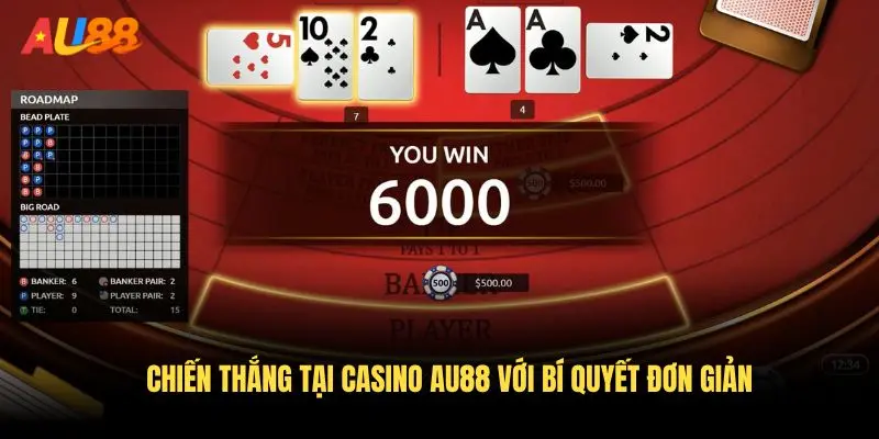 Chiến thắng tại casino AU88 với bí quyết đơn giản